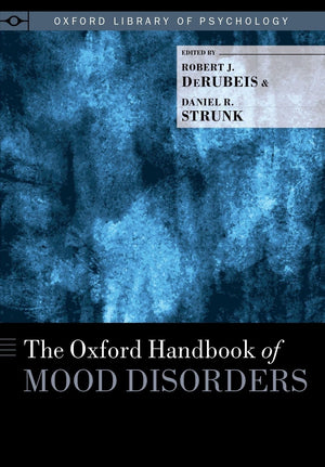 The Oxford Handbook of Mood Disorders (Oxford Library of Psychology)