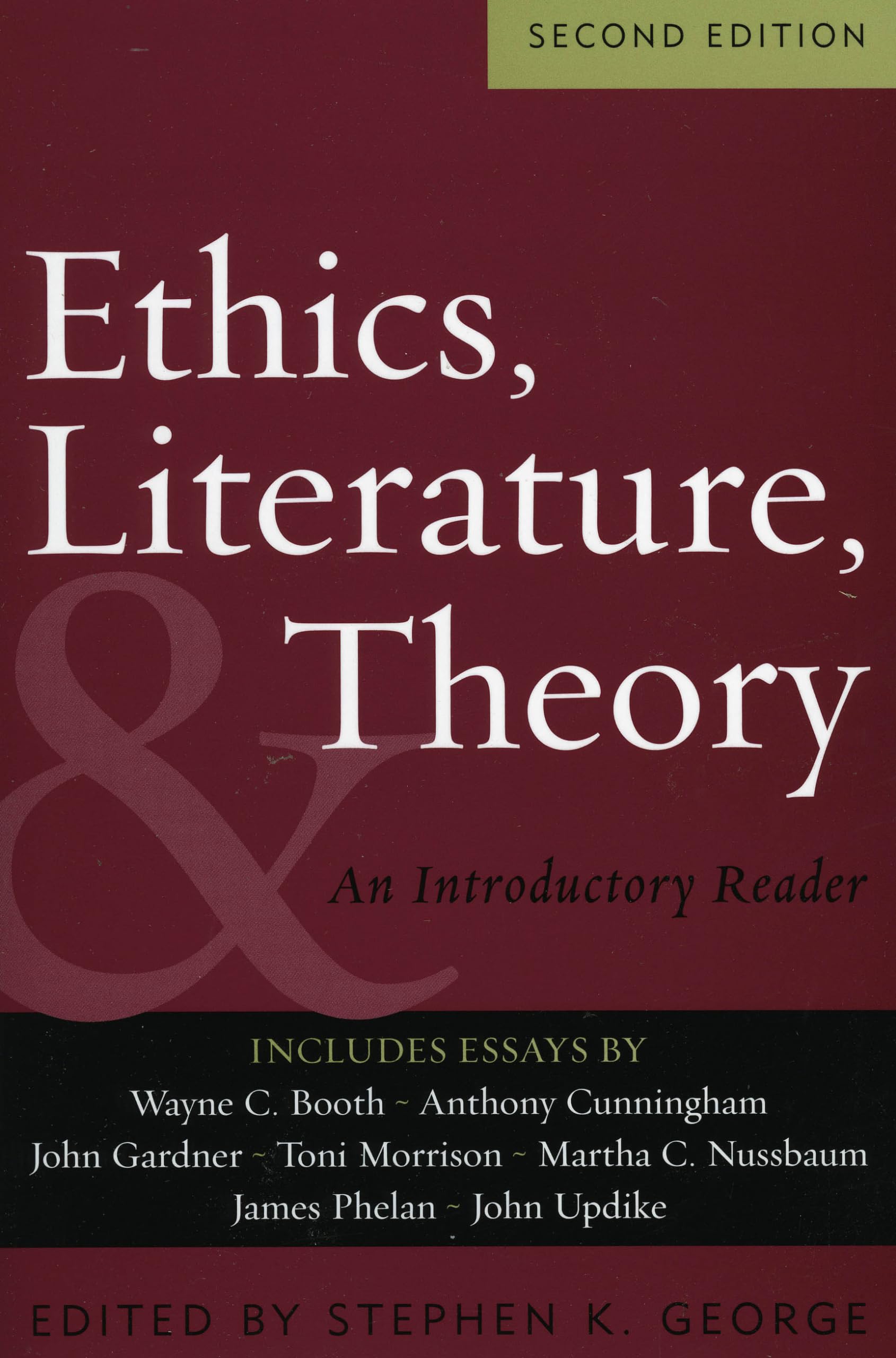 Ethics, Literature, And Theory: An Introductory Reader,New