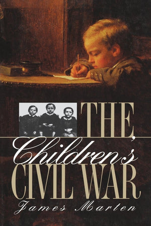 The Children'S Civil War (Civil War America)