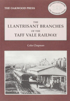 The Llantrisant branches of the Taff Valley Railway: A history of the Llantrisant and Taff Vale Junction Railway and the Treferi,Used