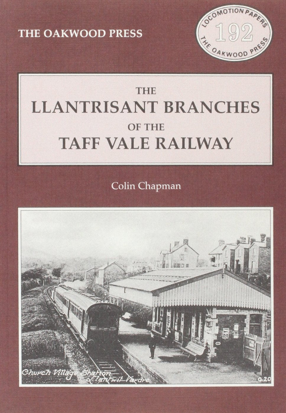 The Llantrisant branches of the Taff Valley Railway: A history of the Llantrisant and Taff Vale Junction Railway and the Treferi,Used