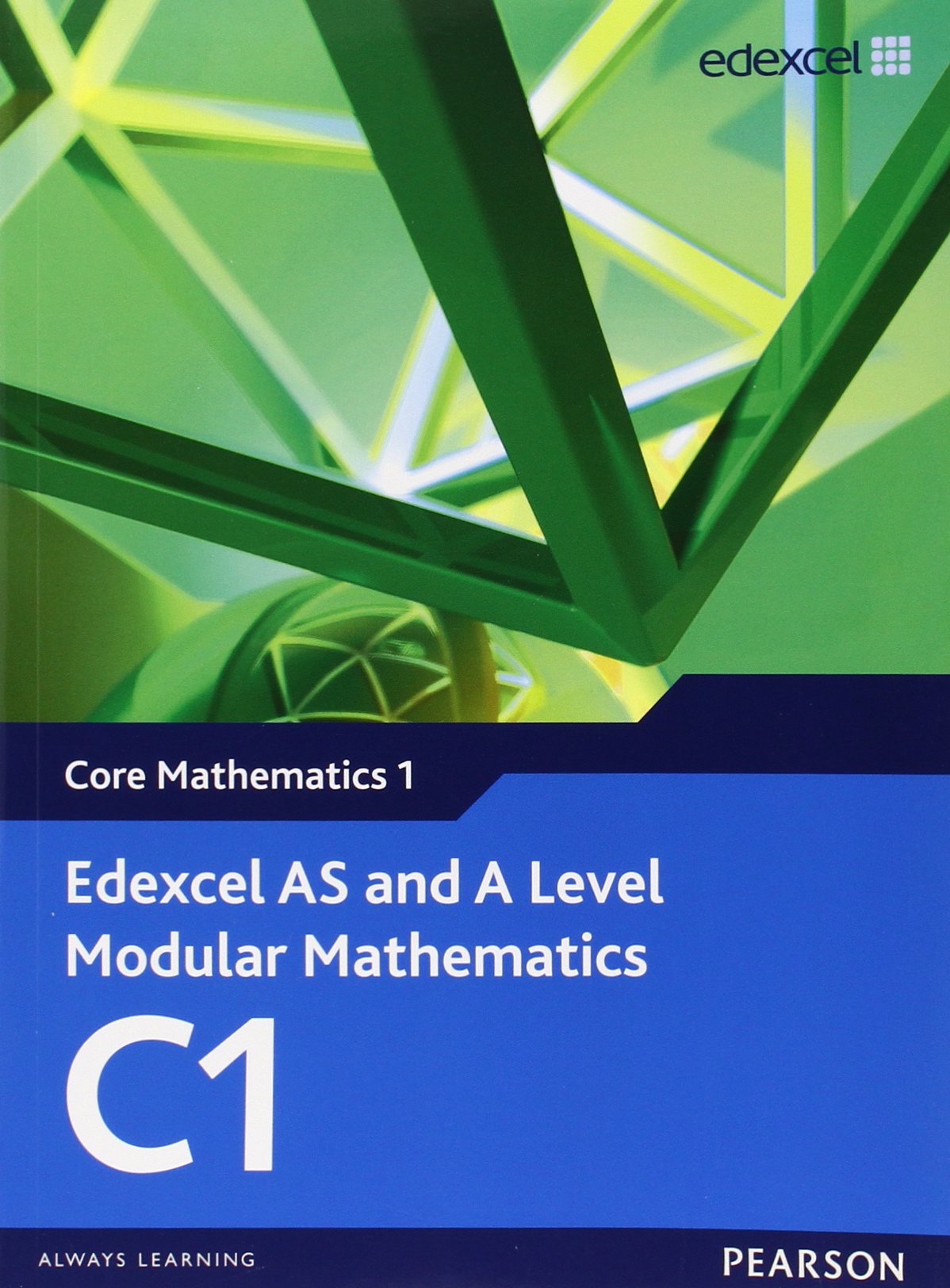 Edexcel AS and A Level Modular Mathematics: Core Mathematics 1,Used