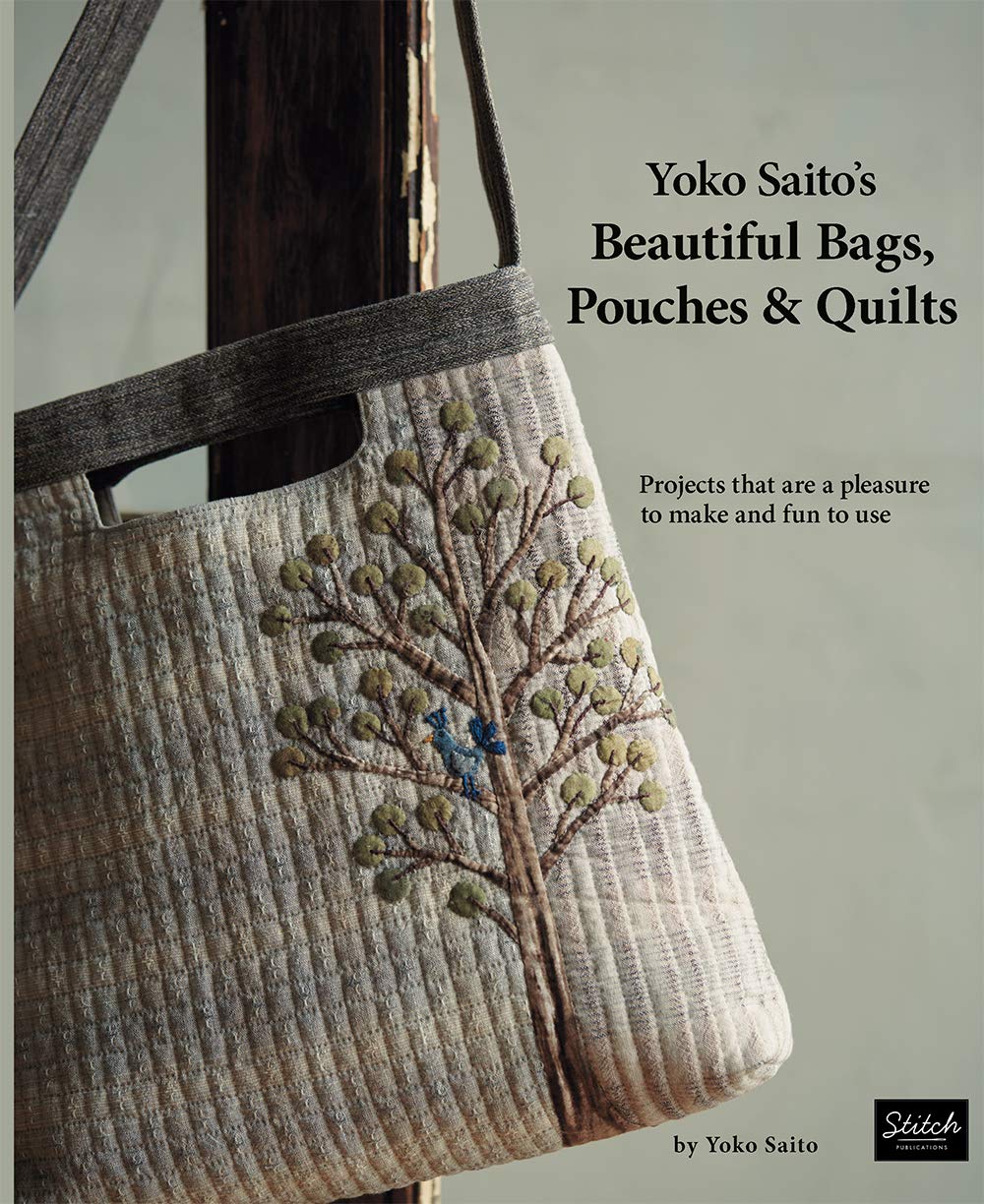 Yoko Saito's Beautiful Bags, Pouches & Quilts: Projects That Are a Pleasure to Make and Fun to Use,Used