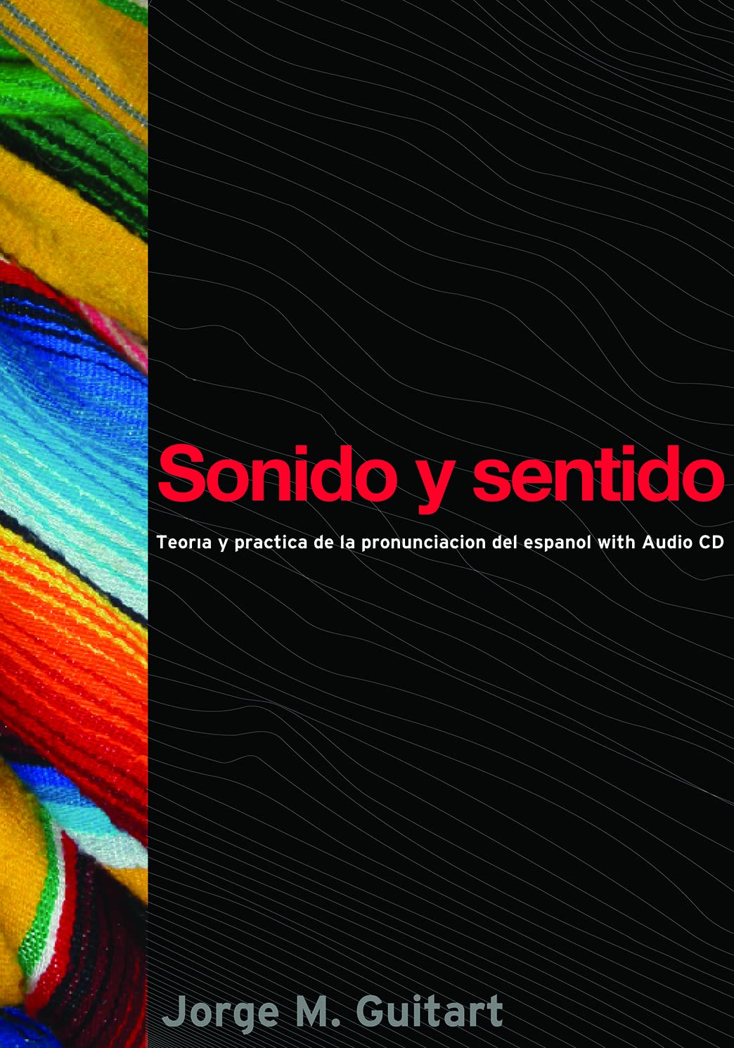 Sonido y sentido: Teora y prctica de la pronunciacin del espaol con audio (Georgetown Studies in Spanish Linguistics),Used