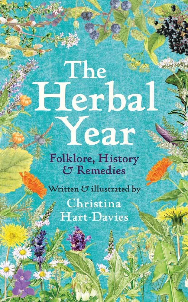 The Herbal Year: Folklore, History And Remedies,New