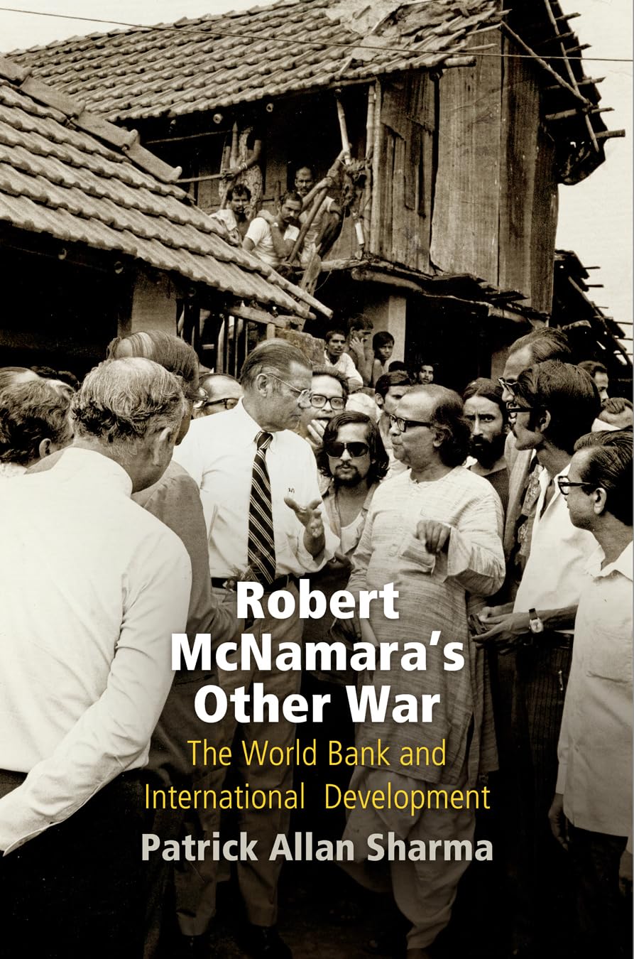 Robert Mcnamara'S Other War: The World Bank And International Development (Politics And Culture In Modern America)-used