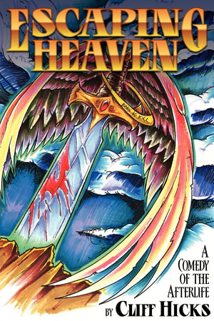 Escaping Heaven: A Comedy Of The Afterlife,Used