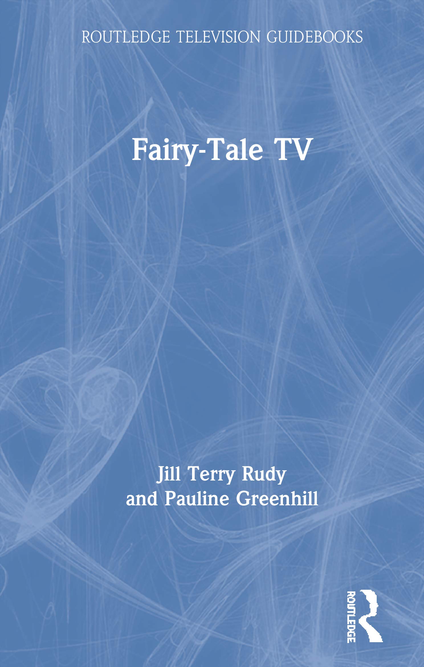FairyTale TV (Routledge Television Guidebooks),Used