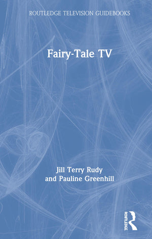 FairyTale TV (Routledge Television Guidebooks),Used