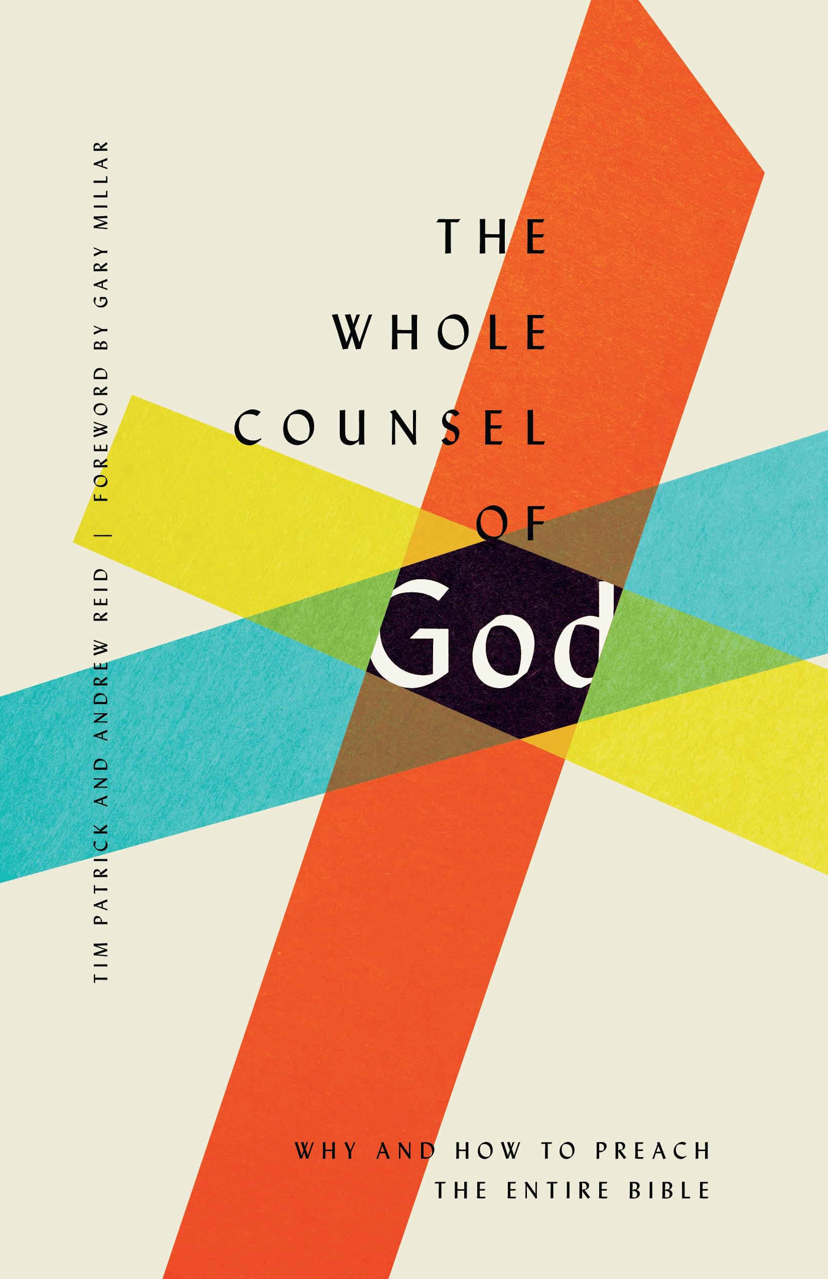 The Whole Counsel of God: Why and How to Preach the Entire Bible,Used