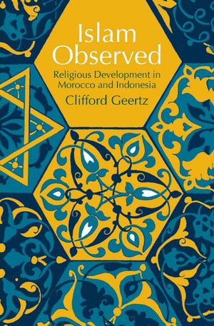 Islam Observed: Religious Development in Morocco and Indonesia (Phoenix Books),Used