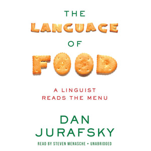 The Language Of Food: A Linguist Reads The Menu,Used