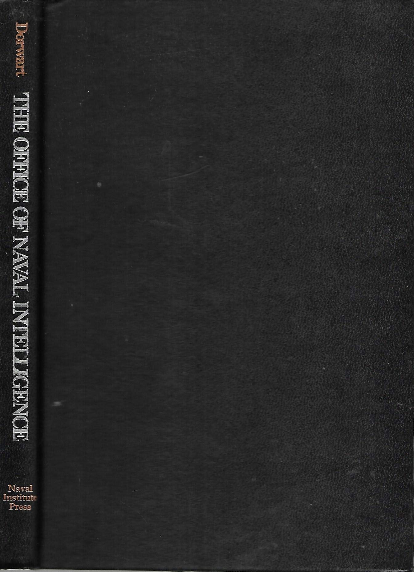 The Office of Naval Intelligence: The birth of America's first intelligence agency, 18651918,Used