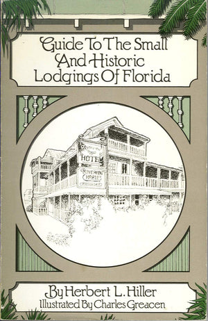 Guide To The Small And Historic Lodgings Of Florida,Used