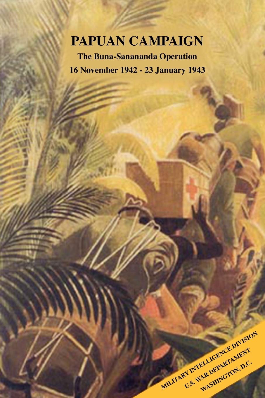 Papuan Campaign: The Bunasanananda Operation, 16 November 1942  23 January 1943,Used