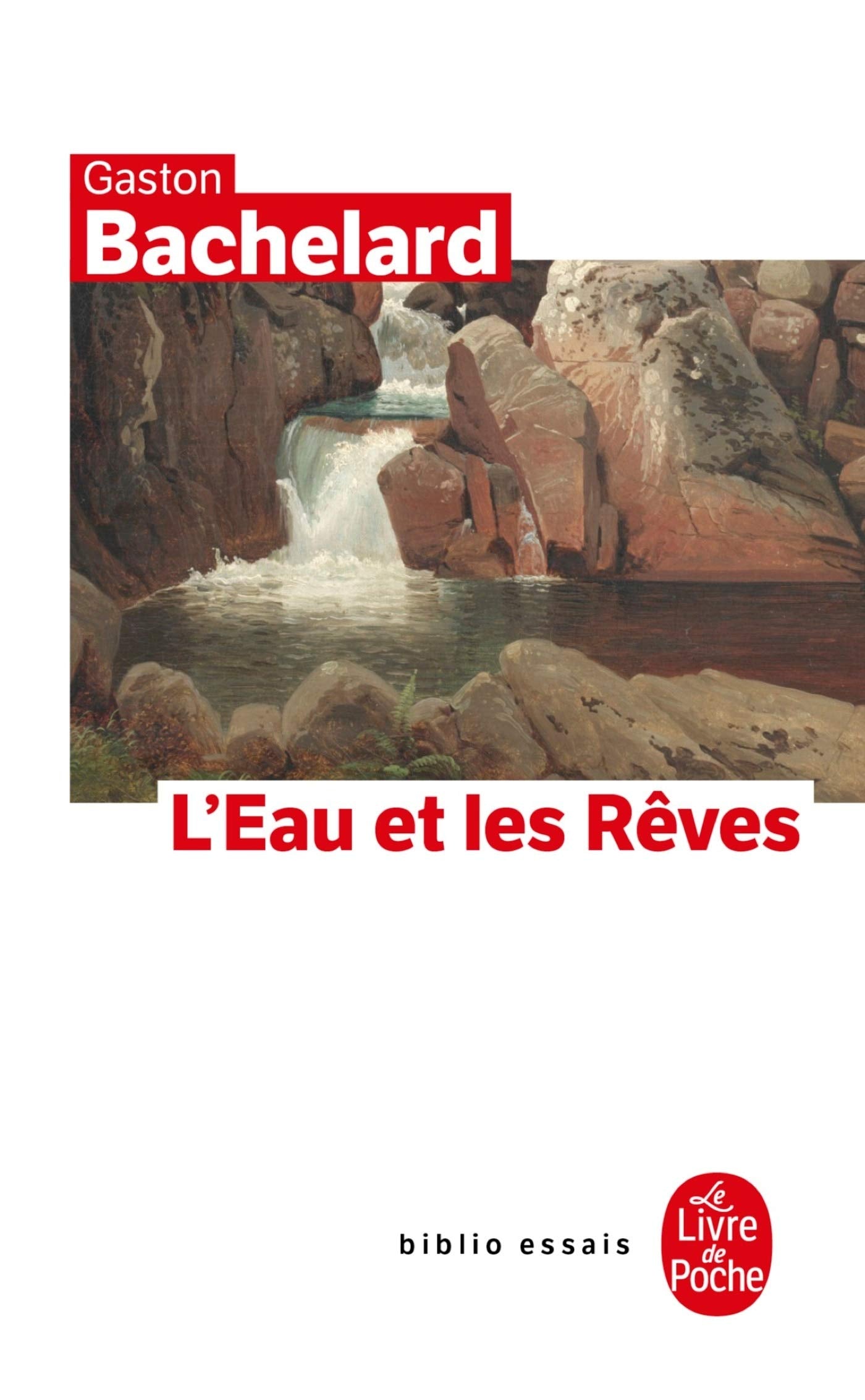 L'Eau Et Les Reves: Essai Sur L'Imagination De La Matiere (Le Livre De Poche) (French Edition),Used