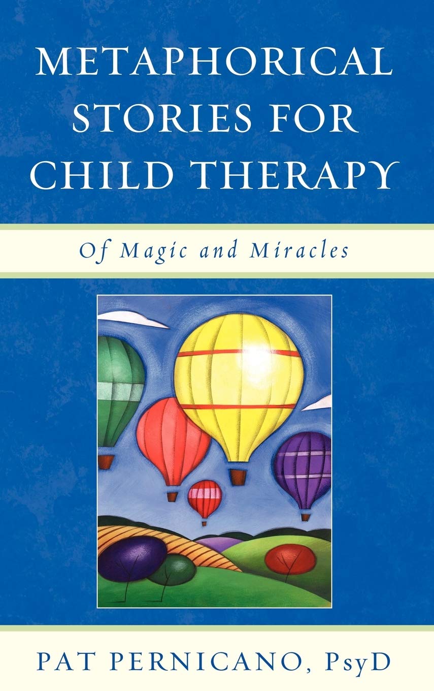 Metaphorical Stories for Child Therapy: Of Magic and Miracles,Used