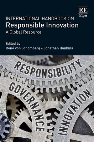 International Handbook on Responsible Innovation: A Global Resource,Used