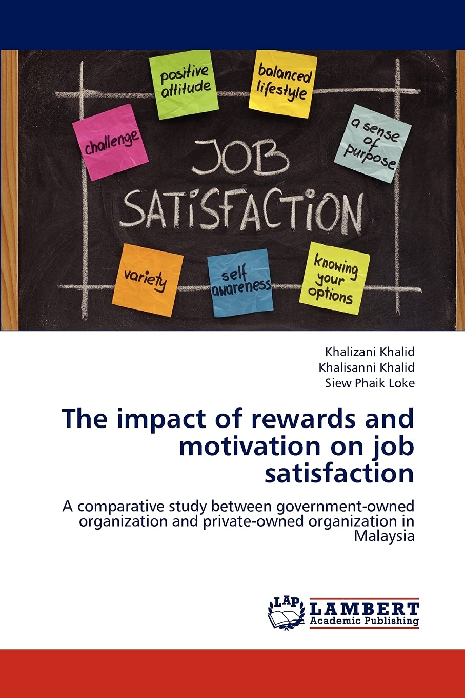 The impact of rewards and motivation on job satisfaction: A comparative study between governmentowned organization and private,Used