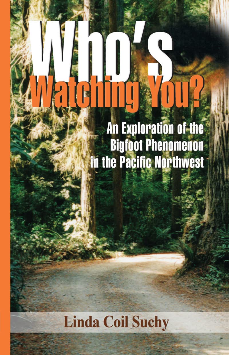 Who's Watching You?: An Exploration of the Bigfoot Phenomenon in the Pacific Northwest,Used