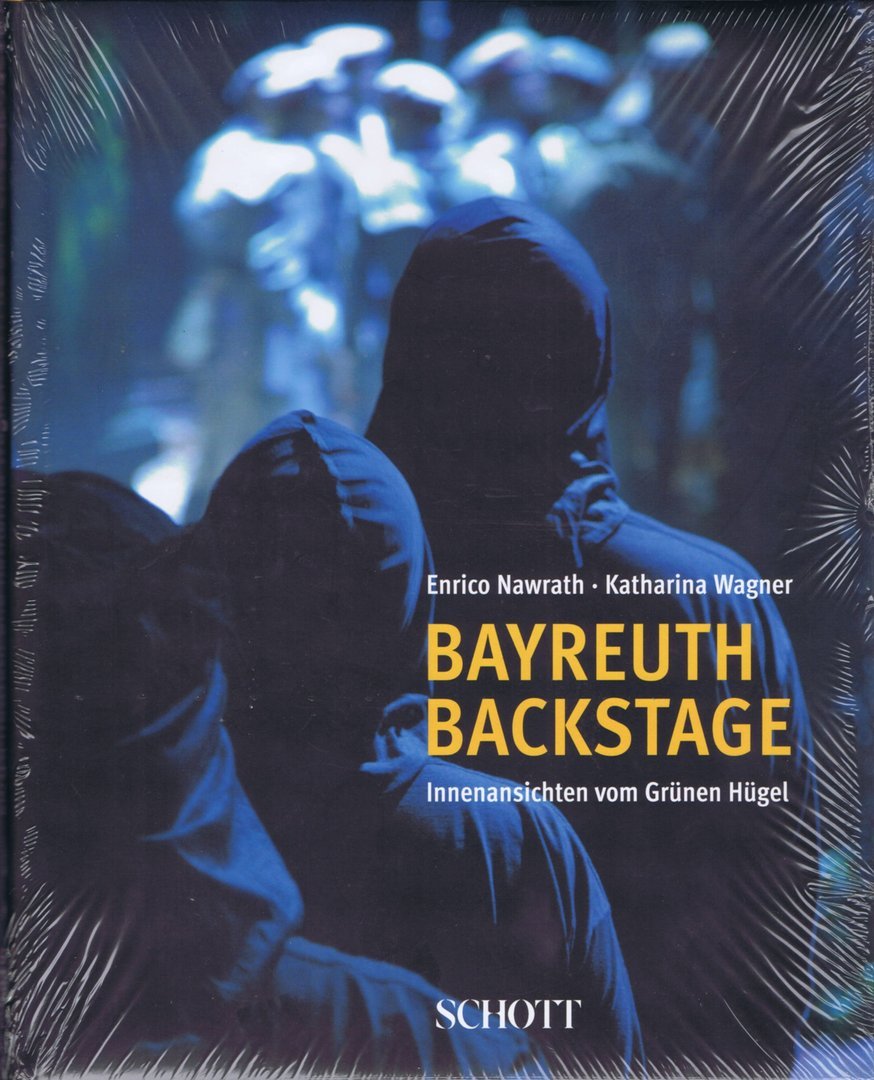 Bayreuth backstage: Les coulisses de la Colline verte,New