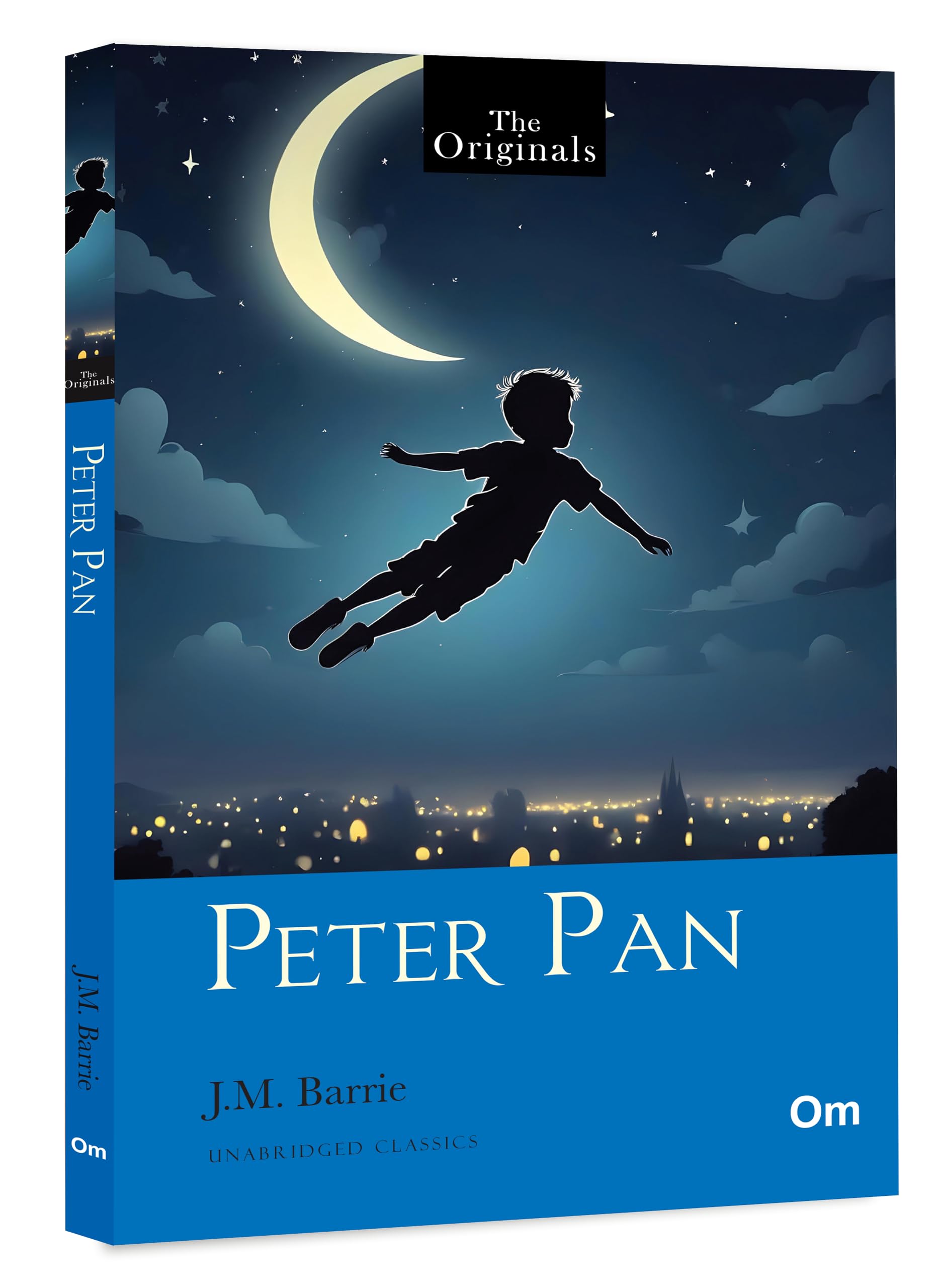 Peter Pan: The Originals Unabridged Classic By J.M. Barrie | Greatest Stories | Ultimate Exploration Of Life | Fantasy & Magic | Adventure Stories