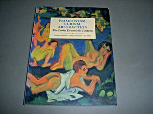 Primitivism, Cubism, Abstraction: The Early Twentieth Century (Modern Art : Practices and Debates),Used