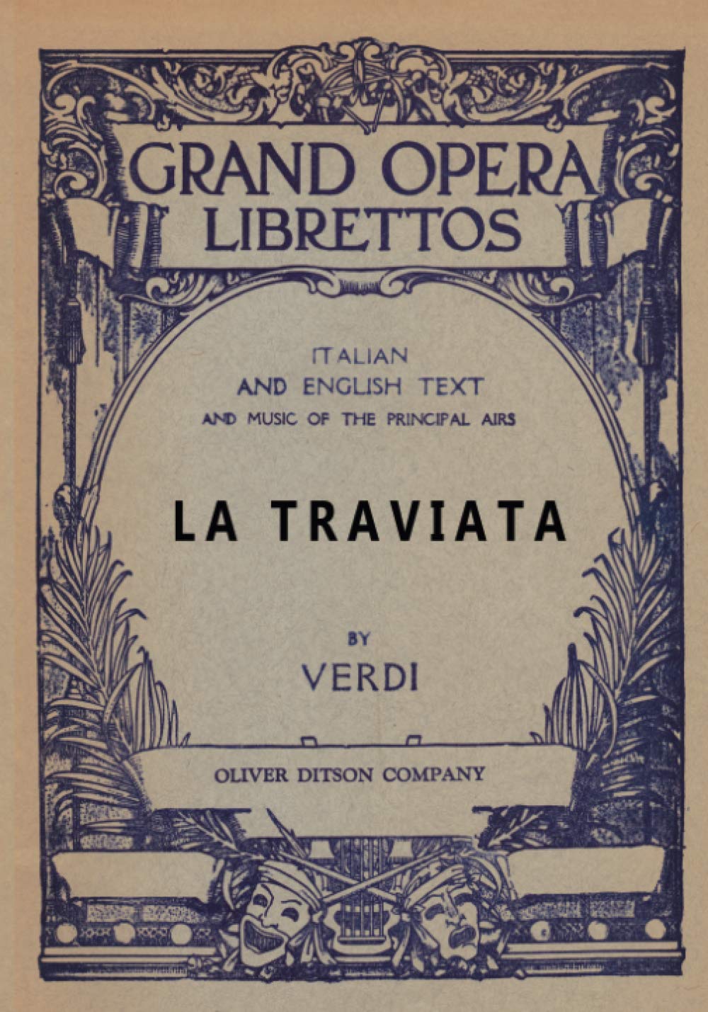 La Traviata: Libretto, Italian And English Text And Music Of The Principal Airs,Used