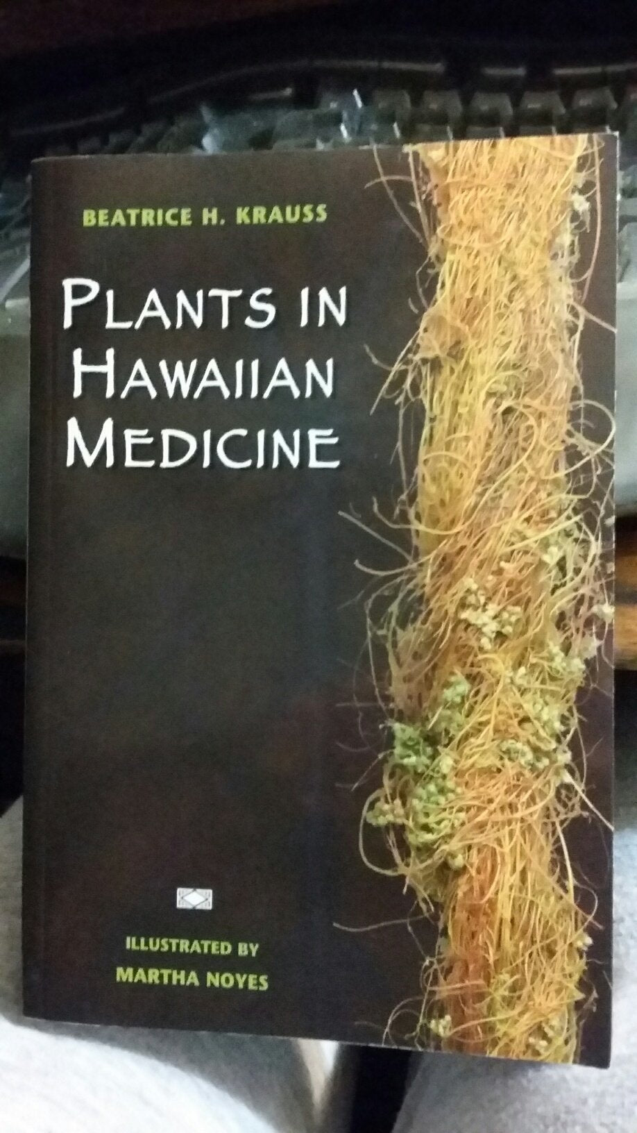 Plants in Hawaiian Medicine,Used