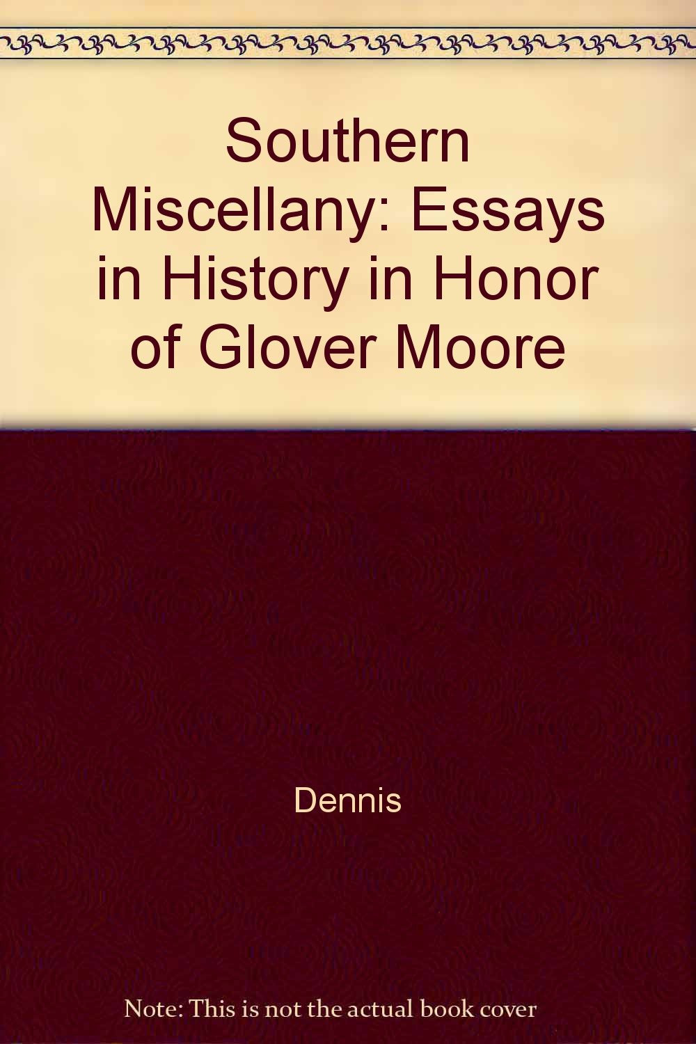 Southern Miscellany: Essays in History in Honor of Glover Moore,Used