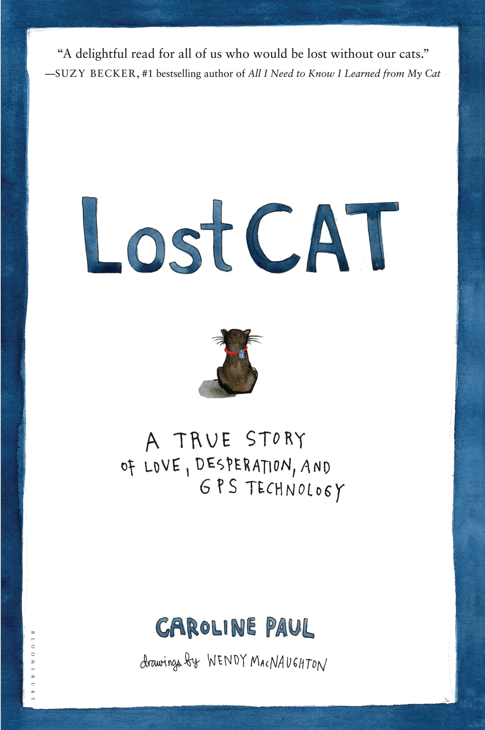 Lost Cat: A True Story of Love, Desperation, and GPS Technology,New