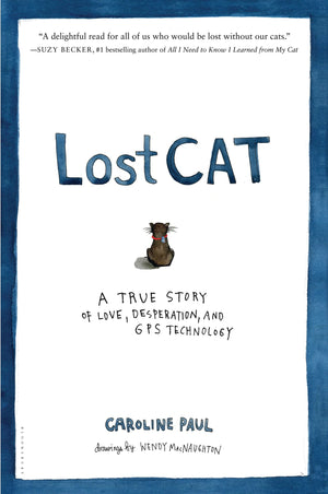Lost Cat: A True Story of Love, Desperation, and GPS Technology,New
