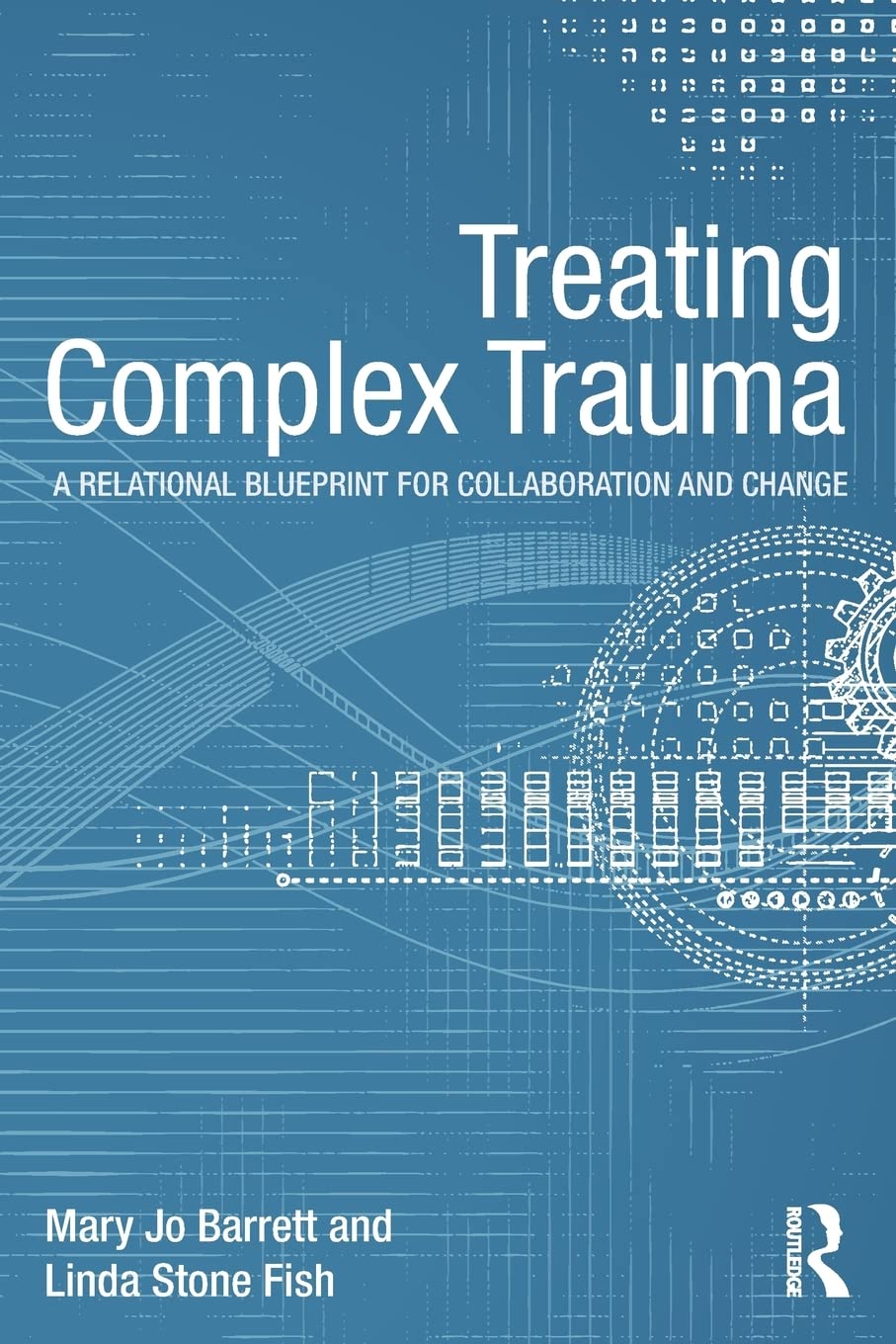 Treating Complex Trauma (Psychosocial Stress Series),Used