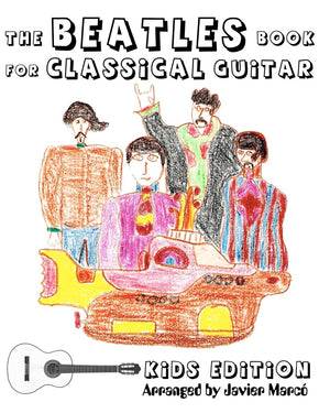 The Beatles Book for Classical Guitar, Kids Edition: (Easy Guitar Solo, In Standard Notation and Tablature),Used