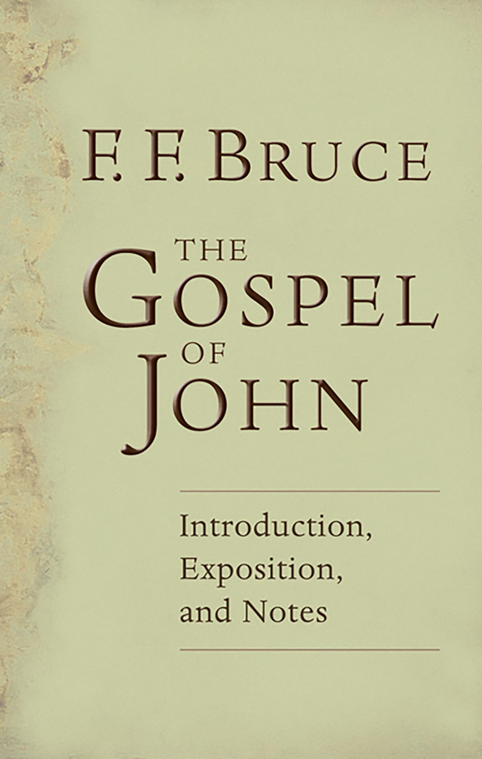 The Gospel of John: Introduction, Exposition, Notes,New