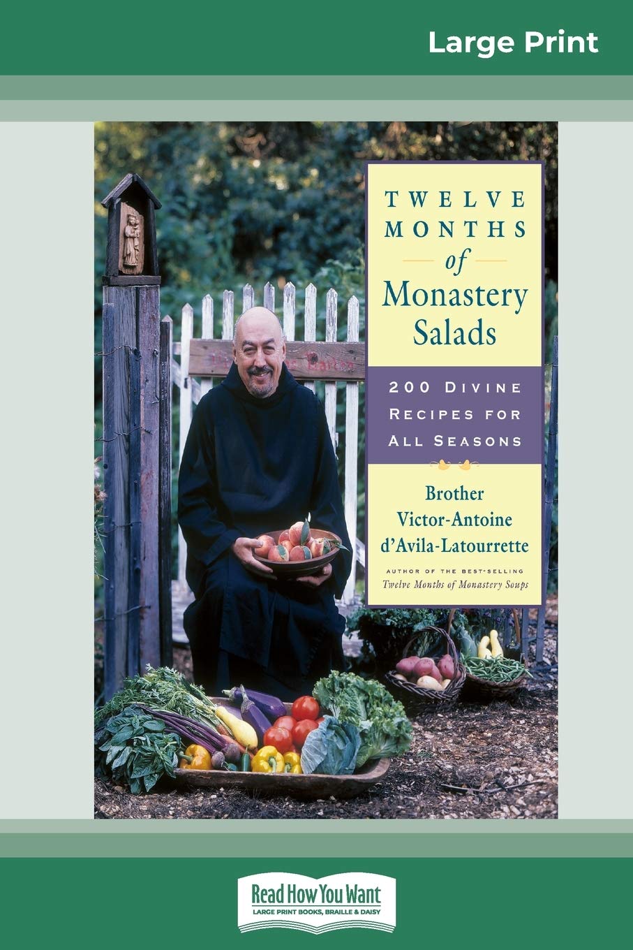 Twelve Months of Monastery Salads: 200 Divine Recipes for All Seasons (16pt Large Print Edition),Used