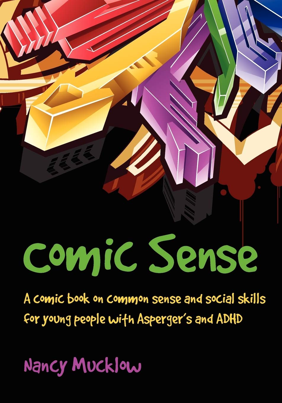 Comic Sense: A Comic Book on Common Sense and Social Skills for Young People with Asperger's and ADHD,Used