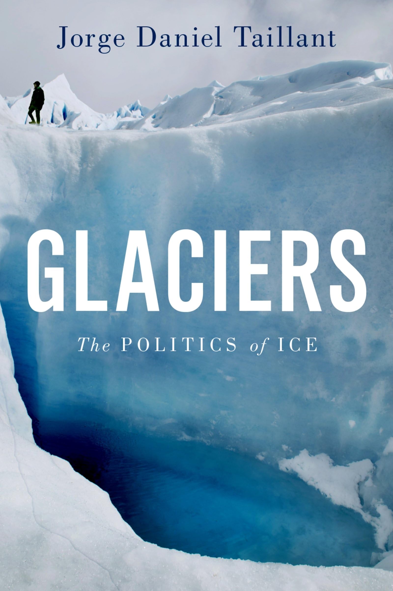Glaciers: The Politics Of Ice