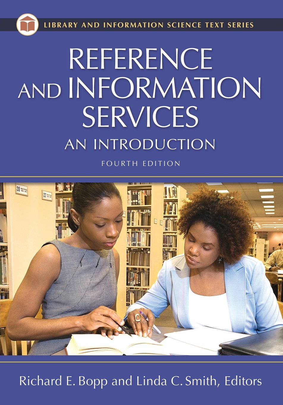 Reference And Information Services: An Introduction (Library And Information Science Text Series),New