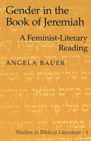 Gender In The Book Of Jeremiah: A Feministliterary Reading (Studies In Biblical Literature),Used