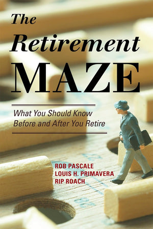 The Retirement Maze: What You Should Know Before And After You Retire,Used