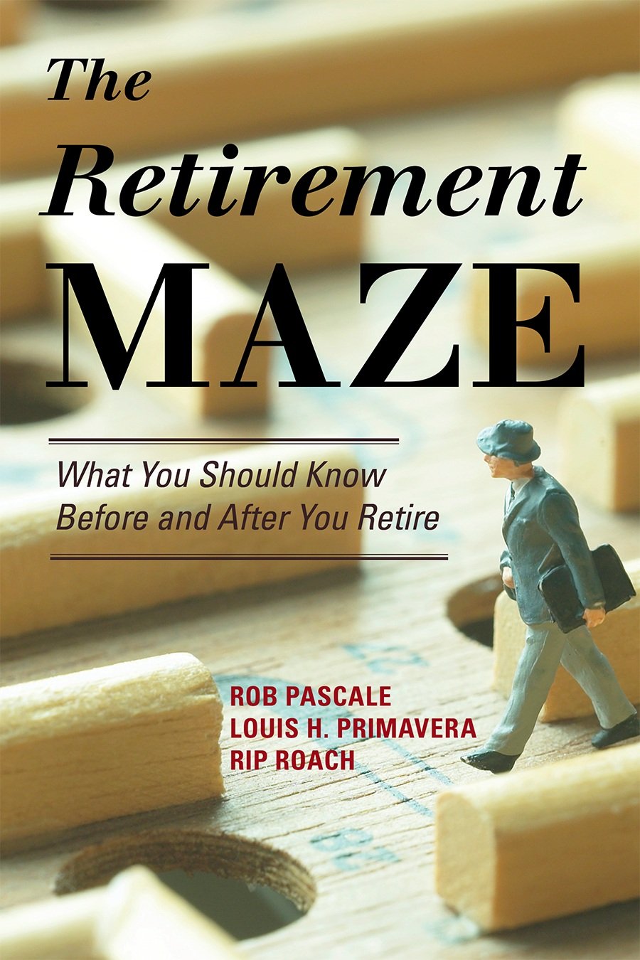 The Retirement Maze: What You Should Know Before And After You Retire,Used