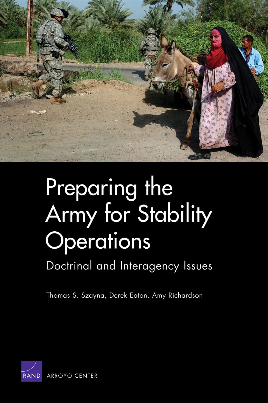 Preparing The Army For Stability Operations: Doctrinal And Interagency Issues,New