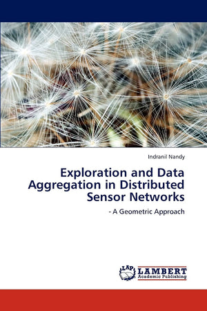 Exploration and Data Aggregation in Distributed Sensor Networks:  A Geometric Approach,Used