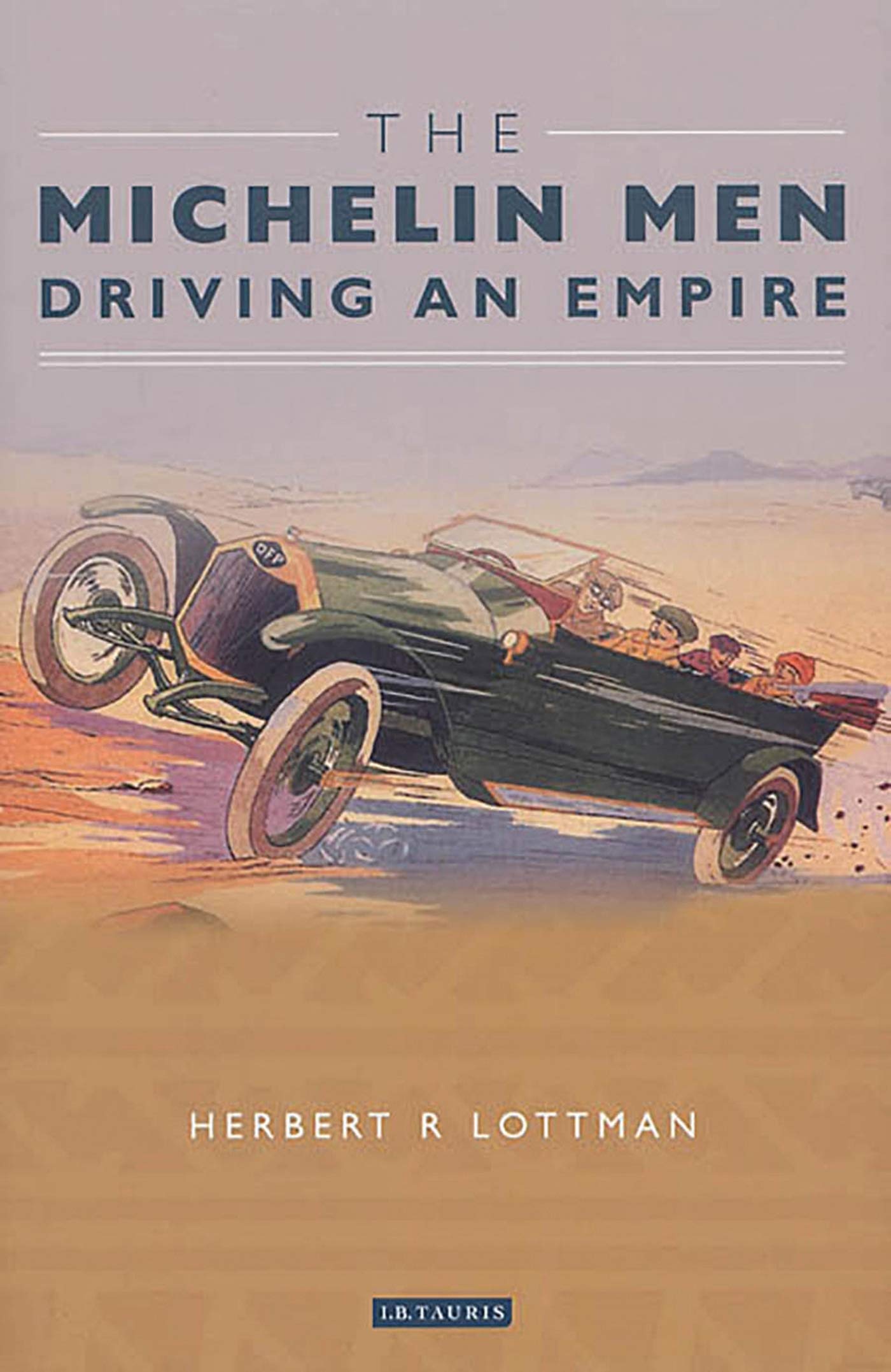 The Michelin Men: Driving an Empire,Used