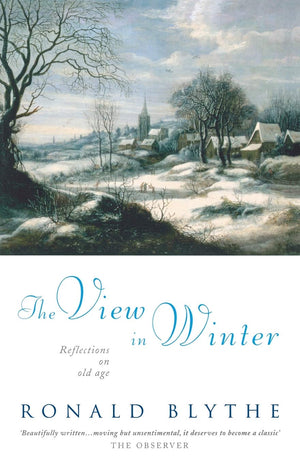 The View in Winter: Reflections on Old Age,Used