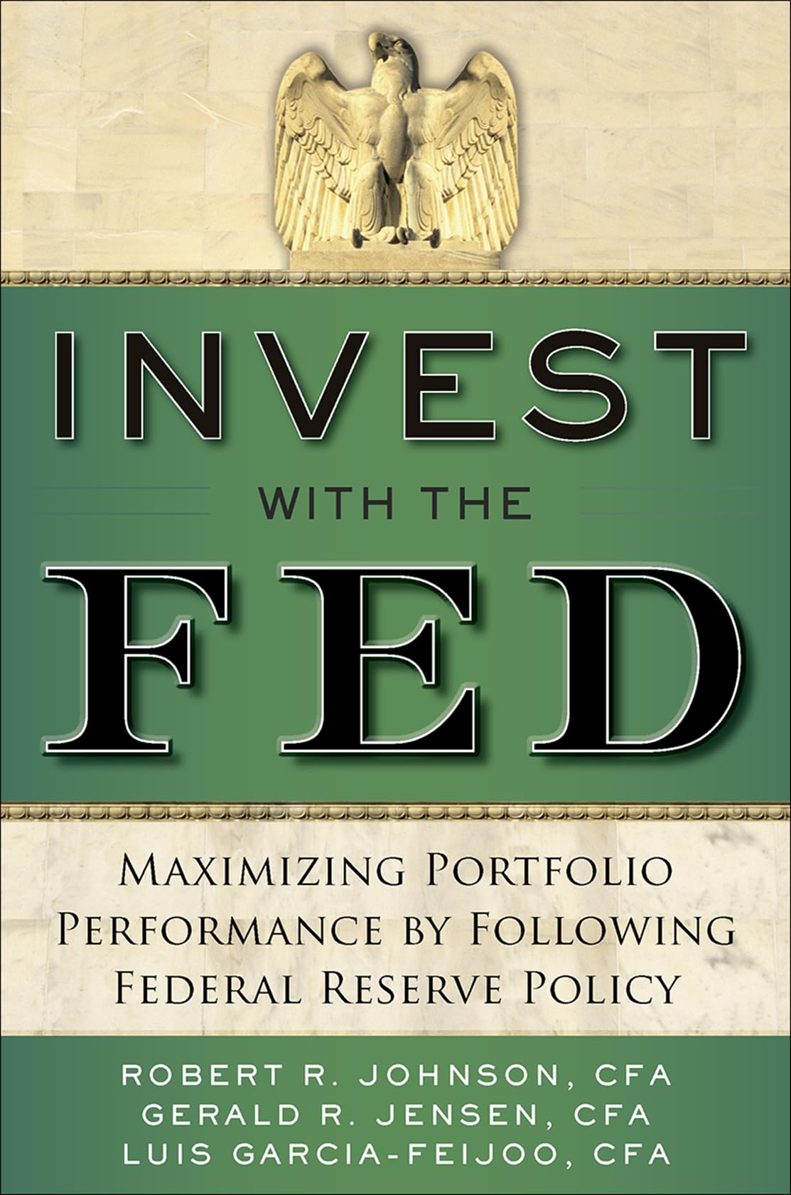 Invest with the Fed: Maximizing Portfolio Performance by Following Federal Reserve Policy,Used