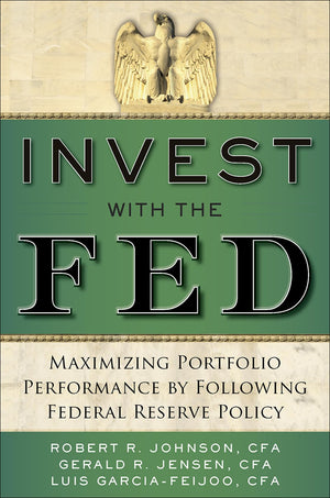 Invest with the Fed: Maximizing Portfolio Performance by Following Federal Reserve Policy,Used