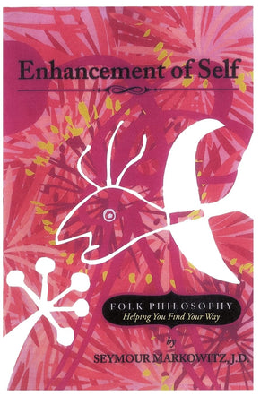 Enhancement of Self: Folk Philosophy  Helping You Find Your Way,Used