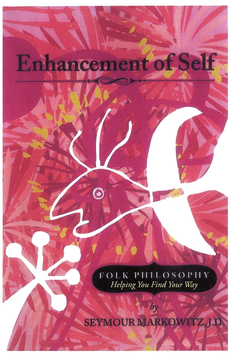 Enhancement of Self: Folk Philosophy  Helping You Find Your Way,Used